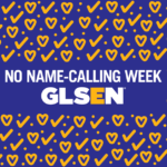 Why No Name-Calling Week is Important for Everyone