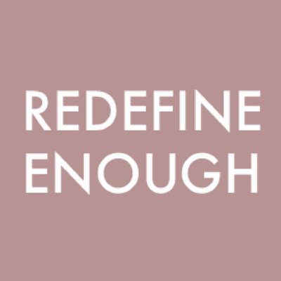 Redefine Enough